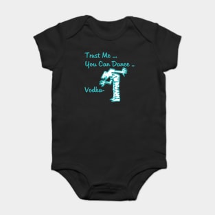 You Can Dance Vodka Baby Bodysuit